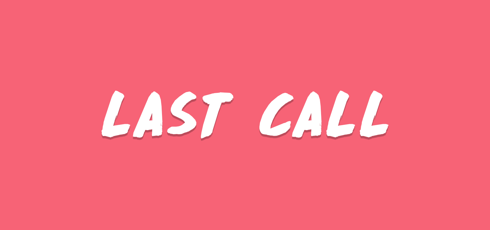 Last Call